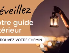 Réveillez votre guide intérieur et trouvez votre chemin