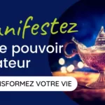 Manifestez Votre Pouvoir Créateur et Transformez Votre Vie