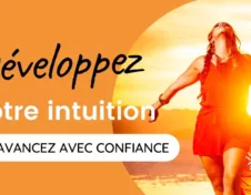 Développez Votre Intuition et Avancez avec Confiance